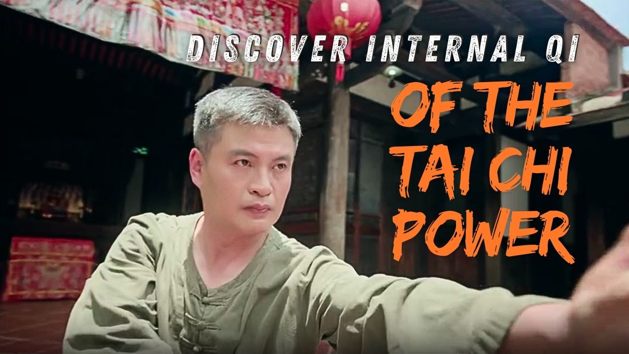 Discover Internal Qi of the Tai Chi Power